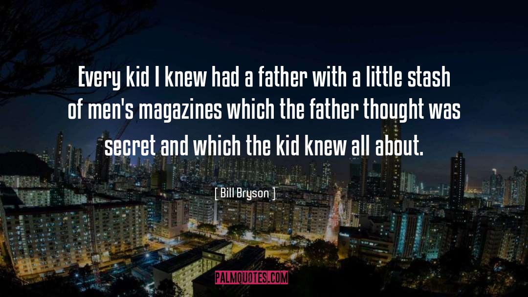 Secret Knowledge quotes by Bill Bryson