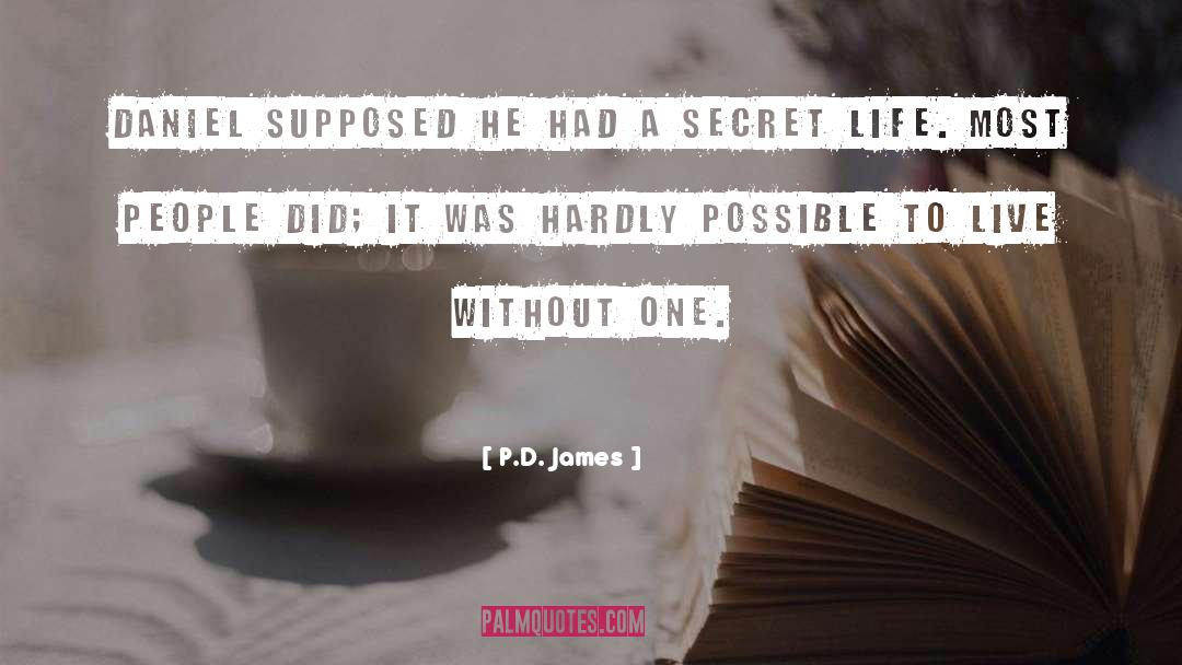 Secret Life quotes by P.D. James