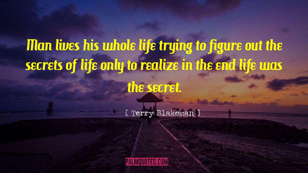 Secret Life quotes by Terry Blakeman