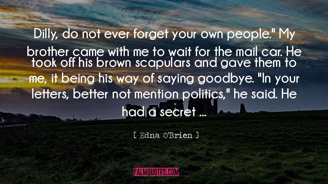 Secret Life quotes by Edna O'Brien