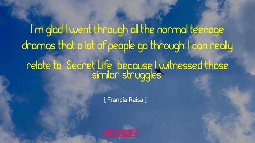 Secret Life quotes by Francia Raisa