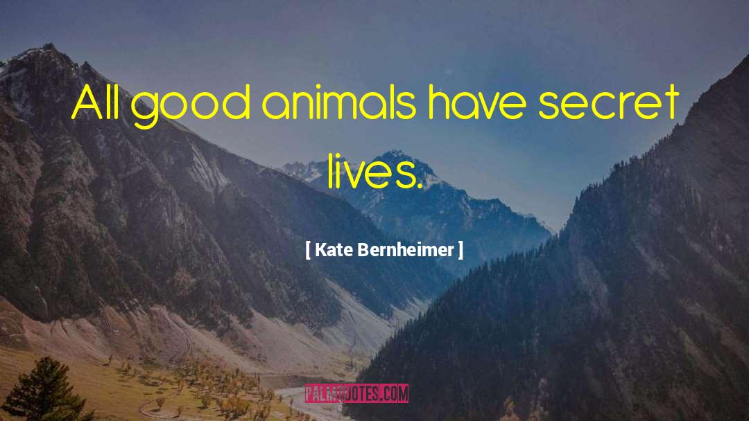 Secret Lives quotes by Kate Bernheimer