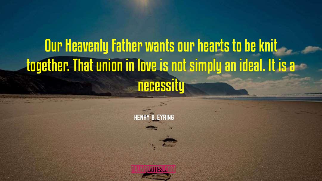 Secret Love quotes by Henry B. Eyring
