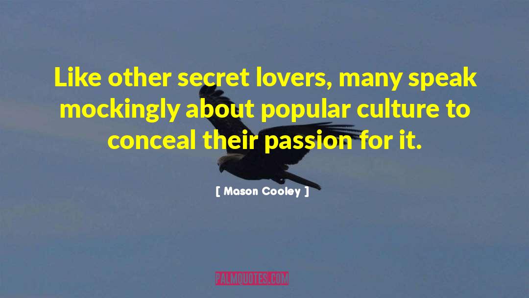 Secret Love quotes by Mason Cooley