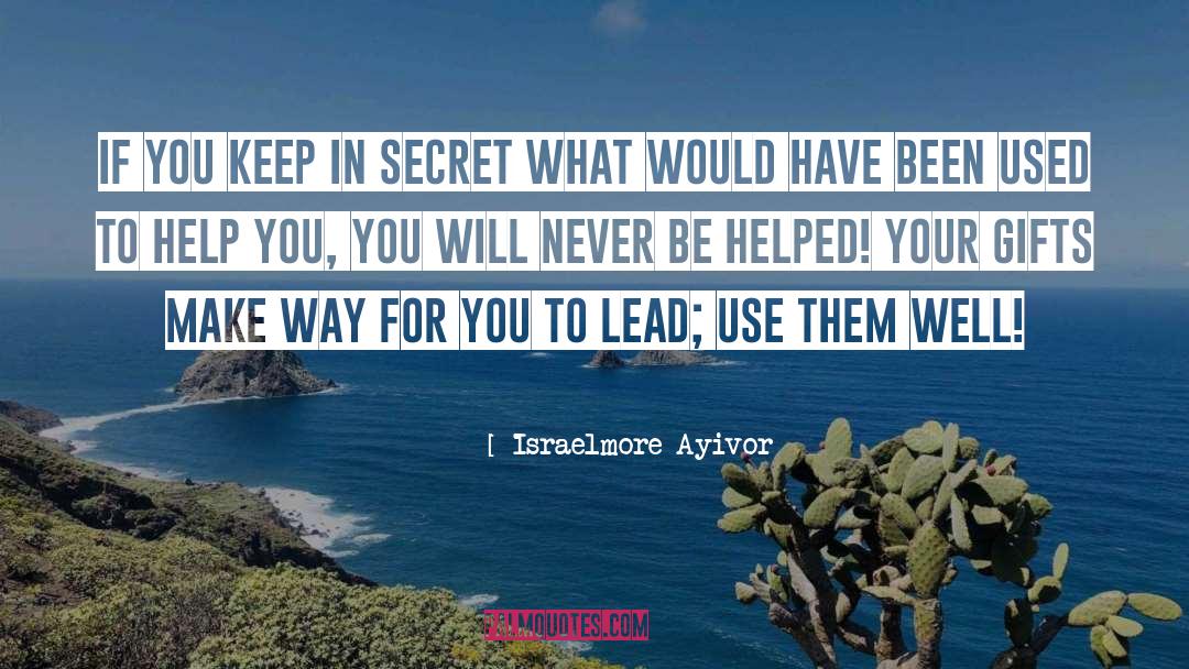 Secret Lover quotes by Israelmore Ayivor