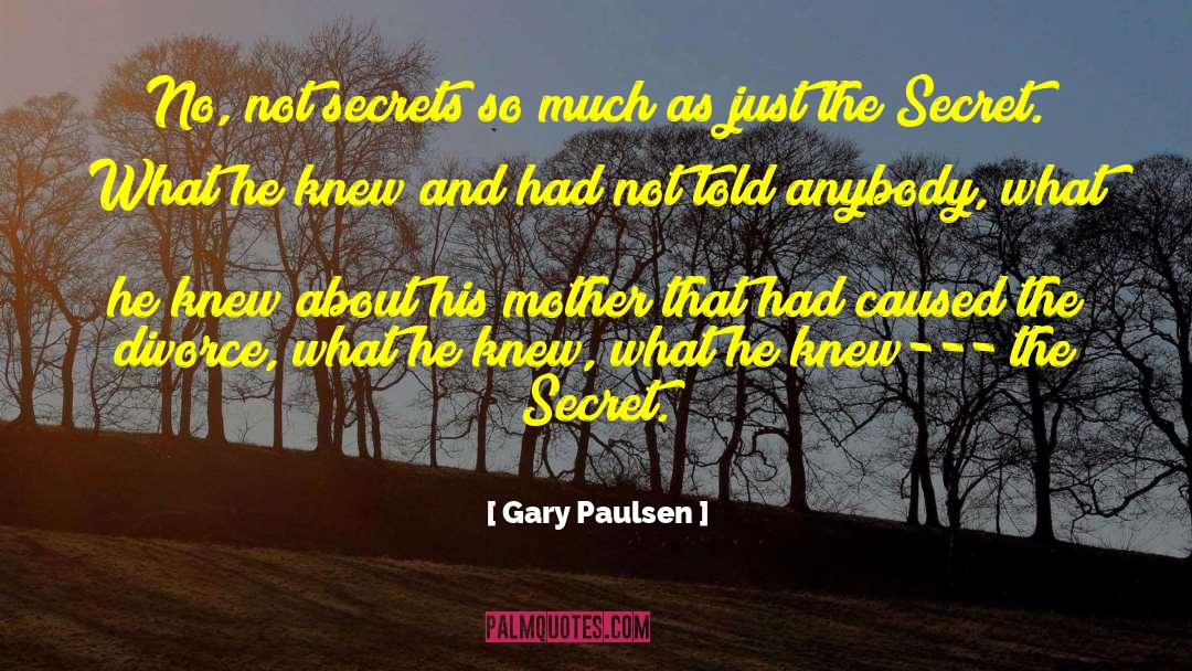 Secret Lovers quotes by Gary Paulsen