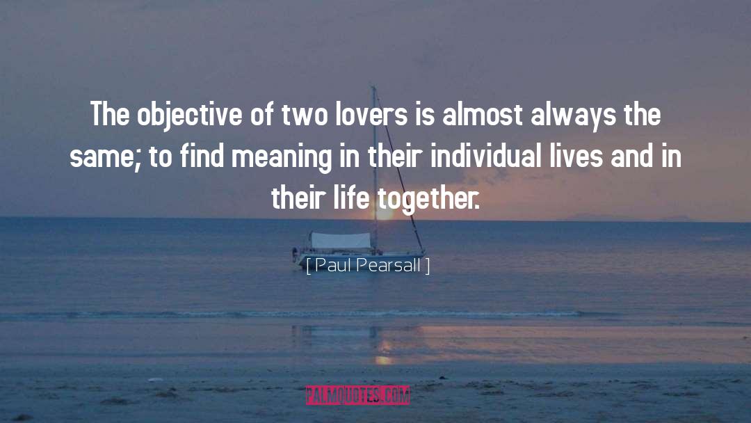 Secret Lovers quotes by Paul Pearsall