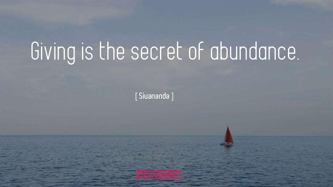Secret Of Abundance quotes by Sivananda
