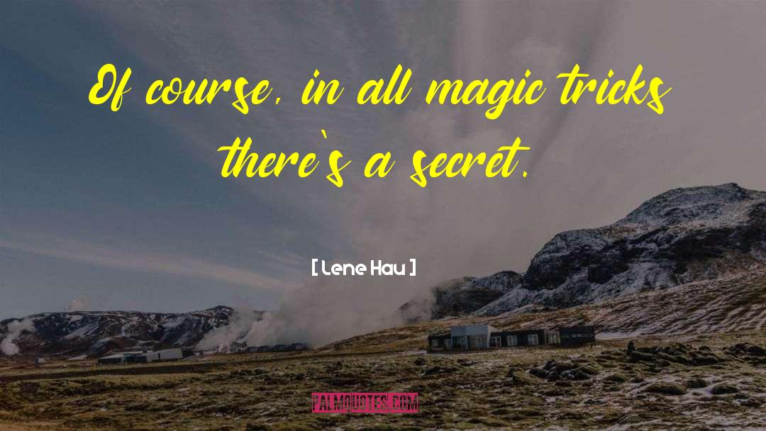 Secret Of Abundance quotes by Lene Hau