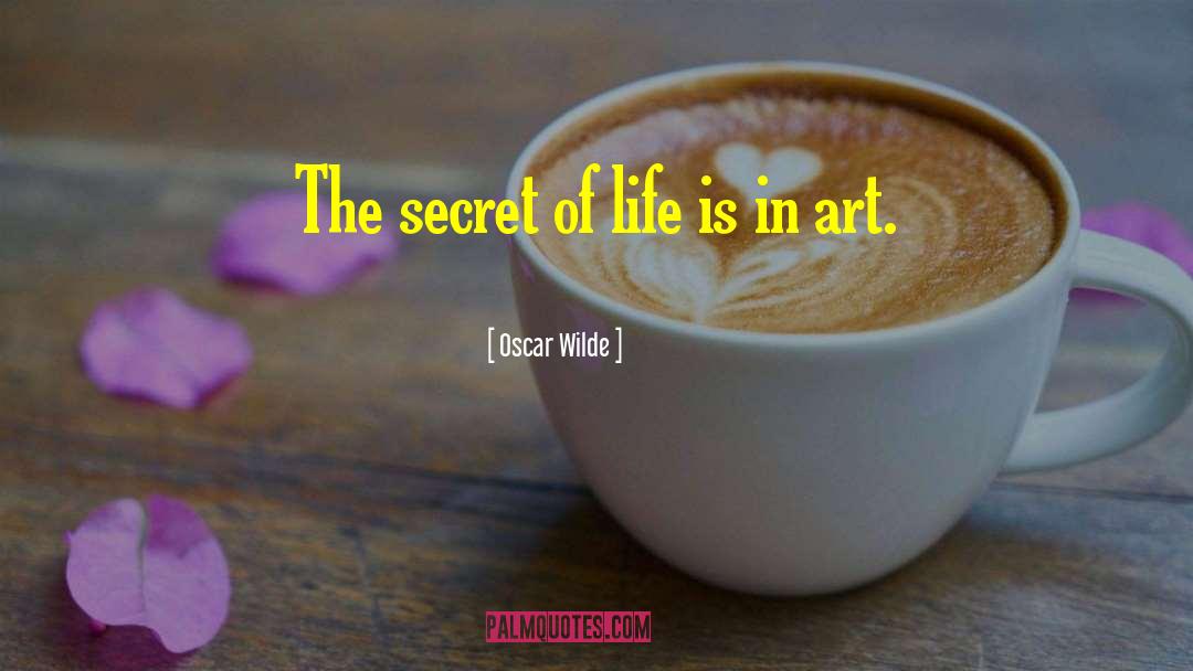 Secret Of Life quotes by Oscar Wilde