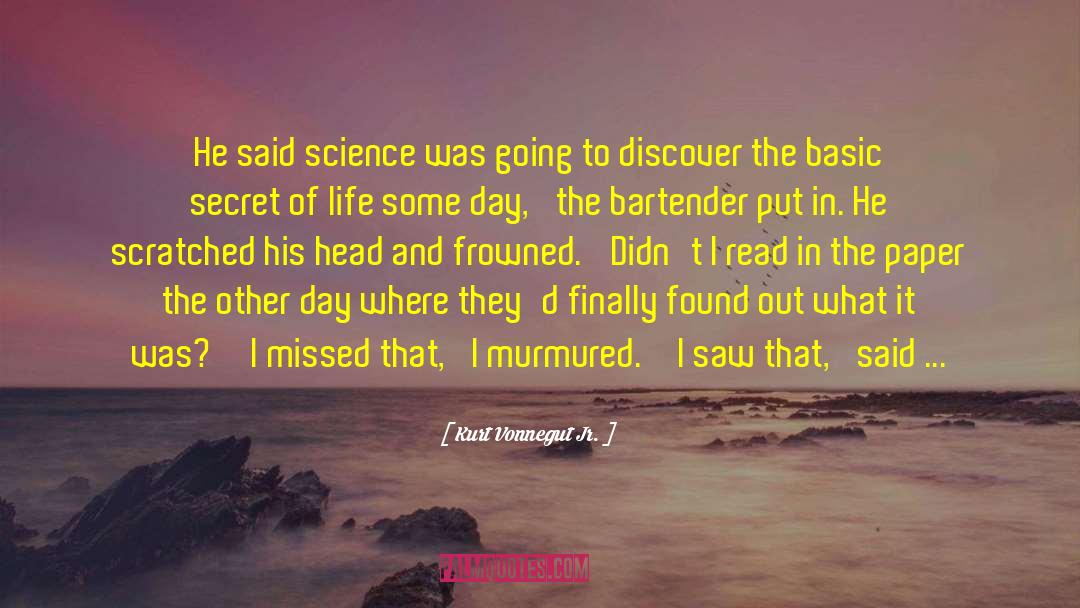 Secret Of Life quotes by Kurt Vonnegut Jr.