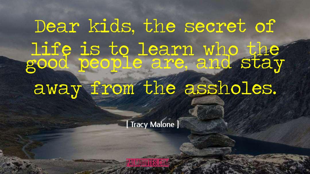 Secret Of Life quotes by Tracy Malone