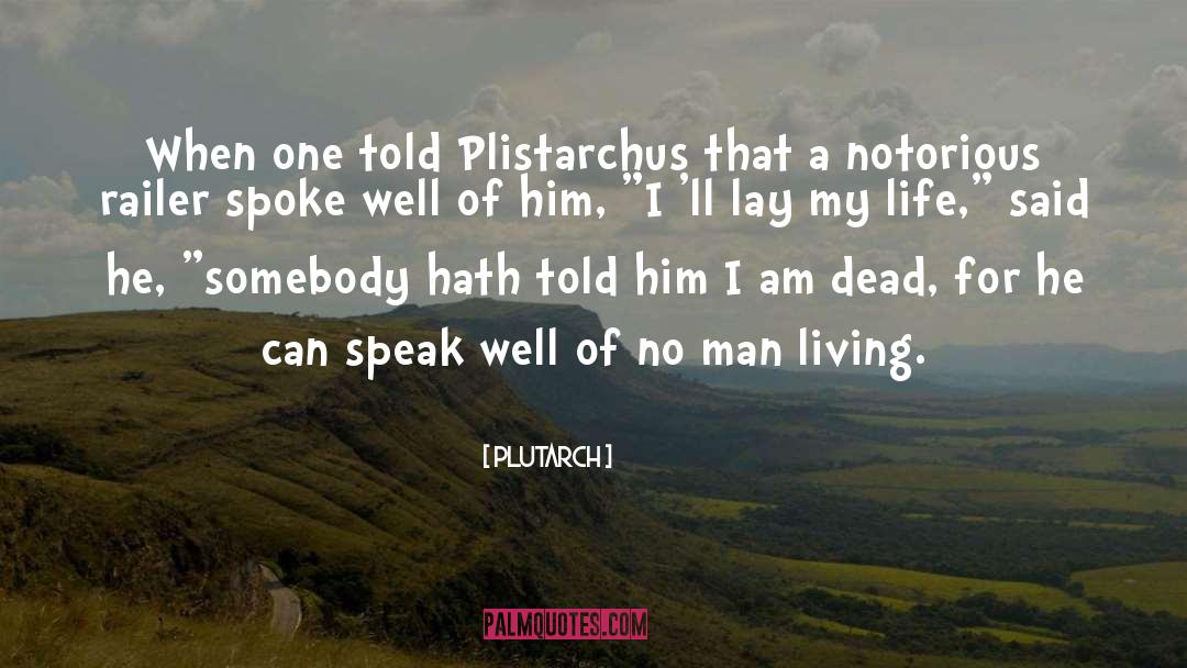 Secret Of Living Well quotes by Plutarch