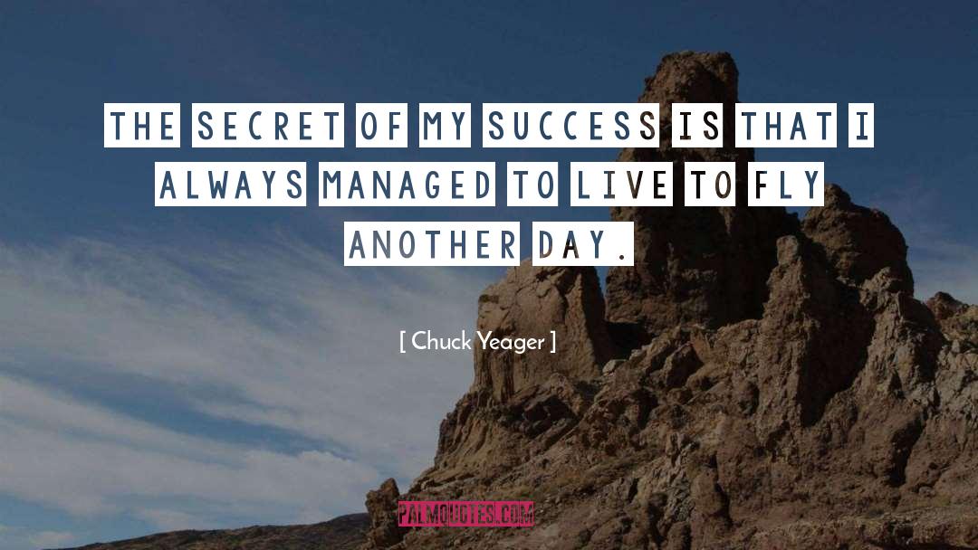 Secret Of My Success quotes by Chuck Yeager