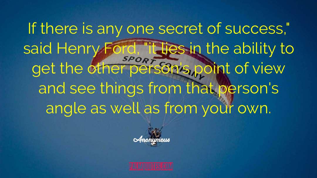 Secret Of Success quotes by Anonymous