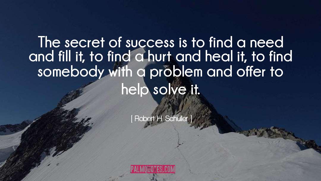 Secret Of Success quotes by Robert H. Schuller