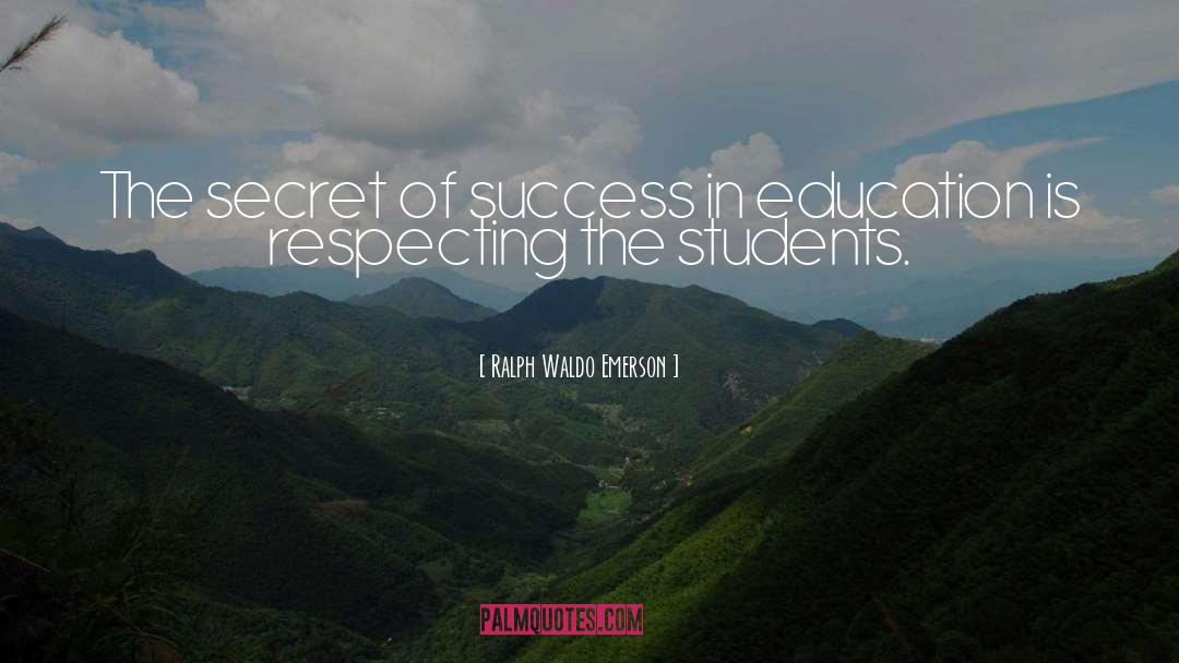 Secret Of Success quotes by Ralph Waldo Emerson