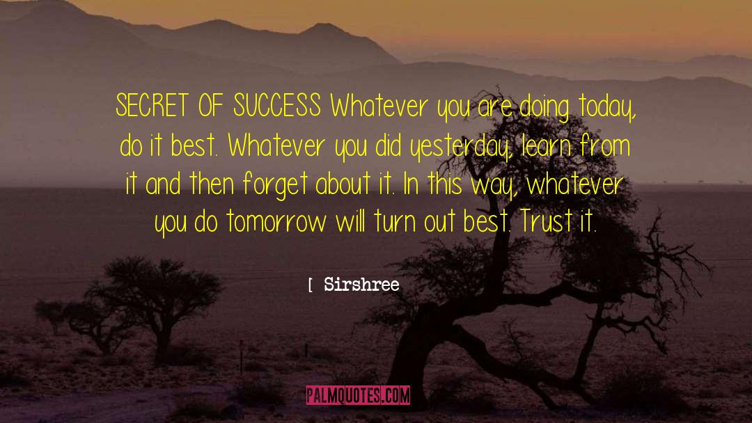 Secret Of Success quotes by Sirshree