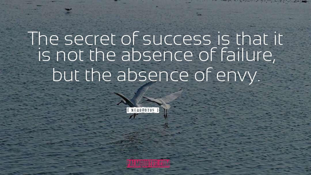 Secret Of Success quotes by Herodotus