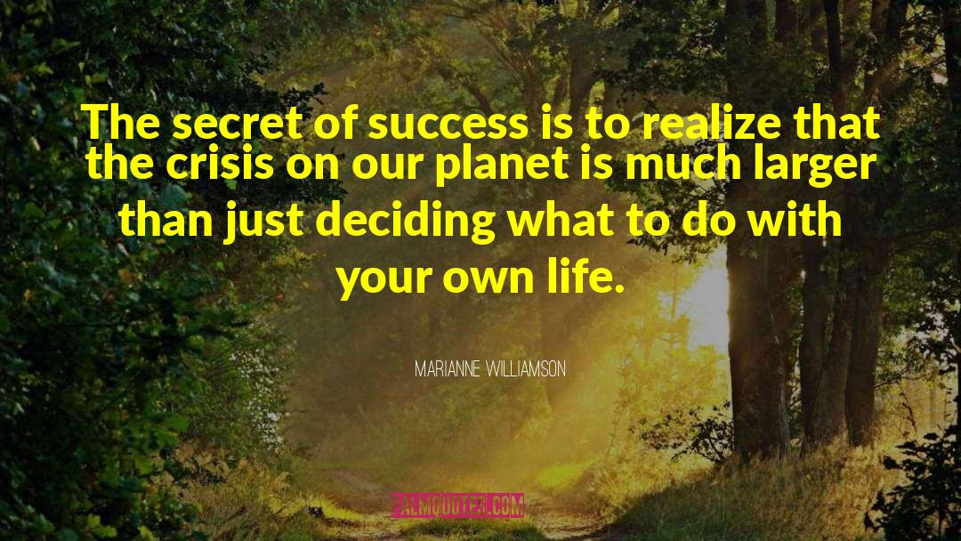 Secret Of Success quotes by Marianne Williamson
