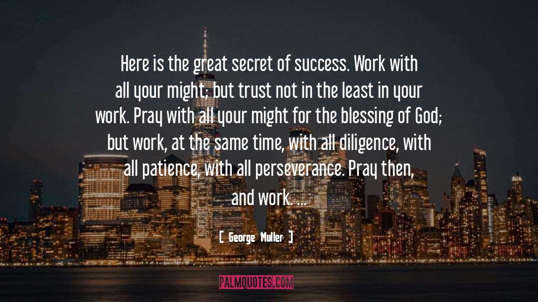 Secret Of Success quotes by George Muller