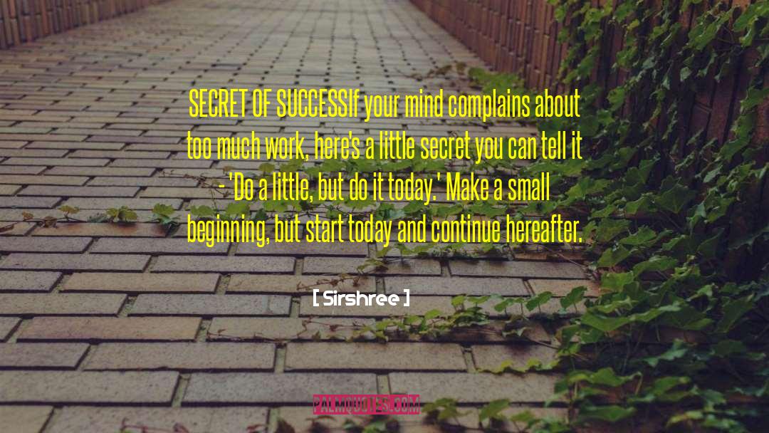 Secret Of Success quotes by Sirshree
