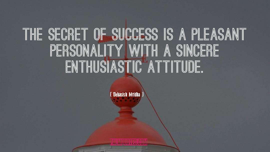 Secret Of Success quotes by Debasish Mridha