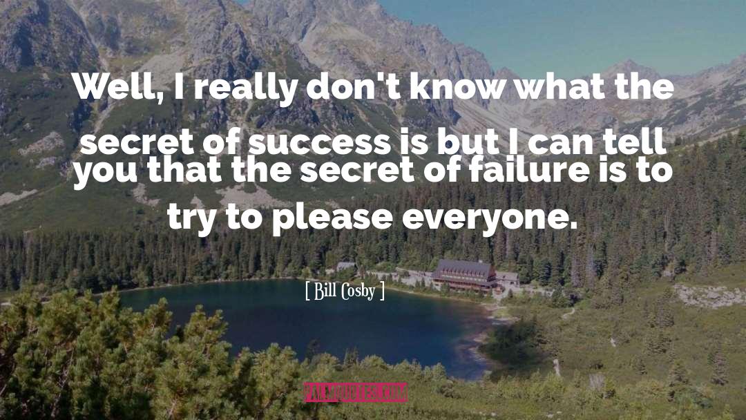 Secret Of Success quotes by Bill Cosby