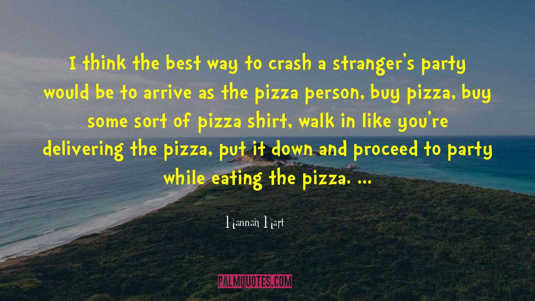 Secret Pizza Party quotes by Hannah Hart