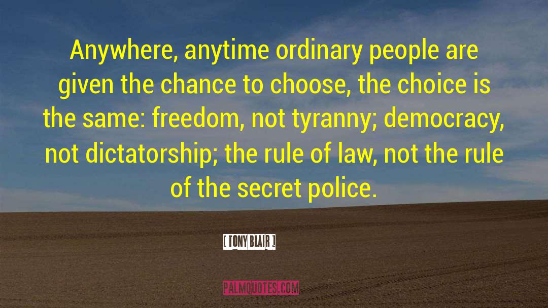 Secret Police quotes by Tony Blair