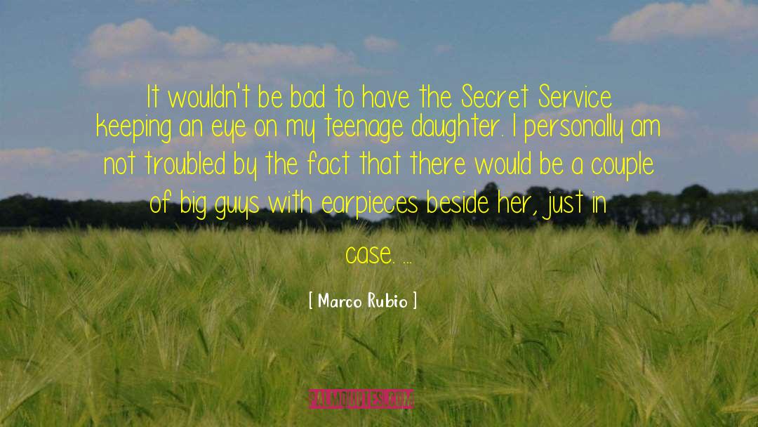 Secret Service quotes by Marco Rubio