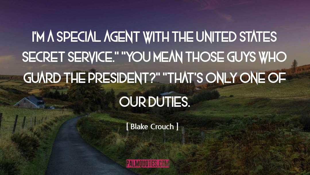 Secret Service quotes by Blake Crouch