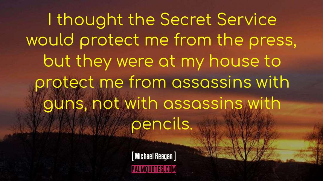 Secret Service quotes by Michael Reagan