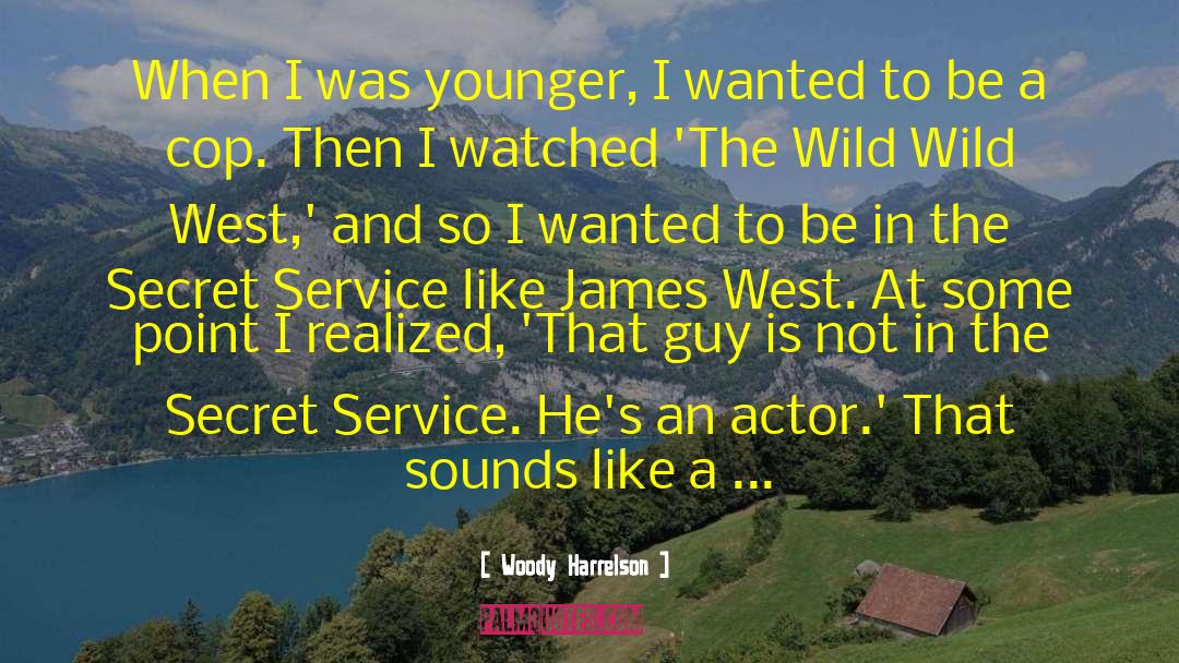 Secret Service quotes by Woody Harrelson