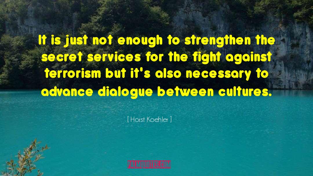 Secret Service quotes by Horst Koehler