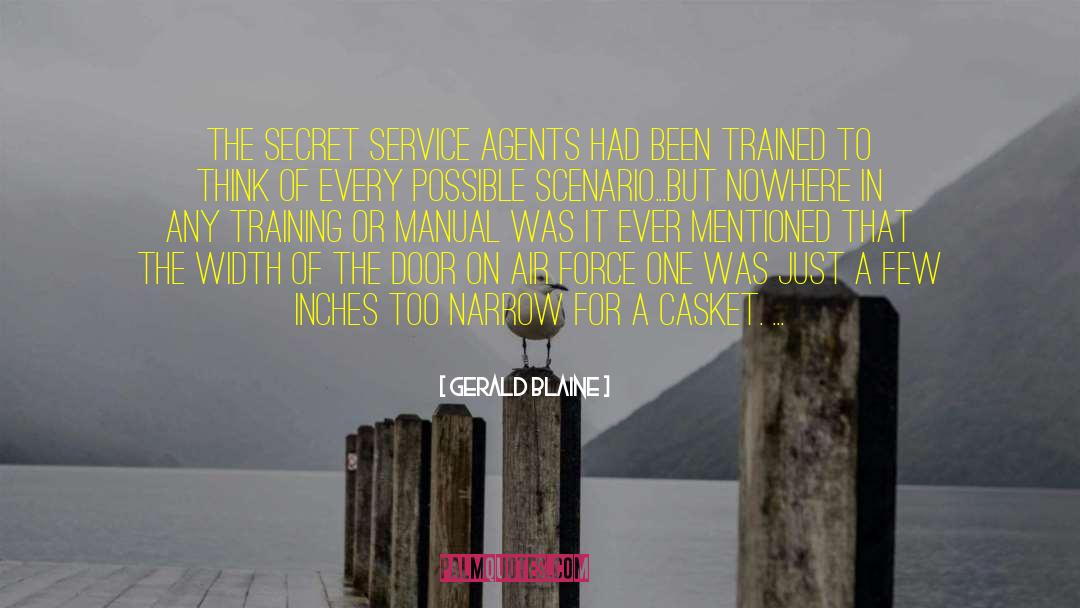Secret Service quotes by Gerald Blaine