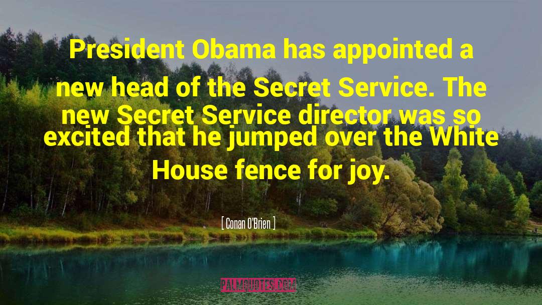 Secret Service quotes by Conan O'Brien