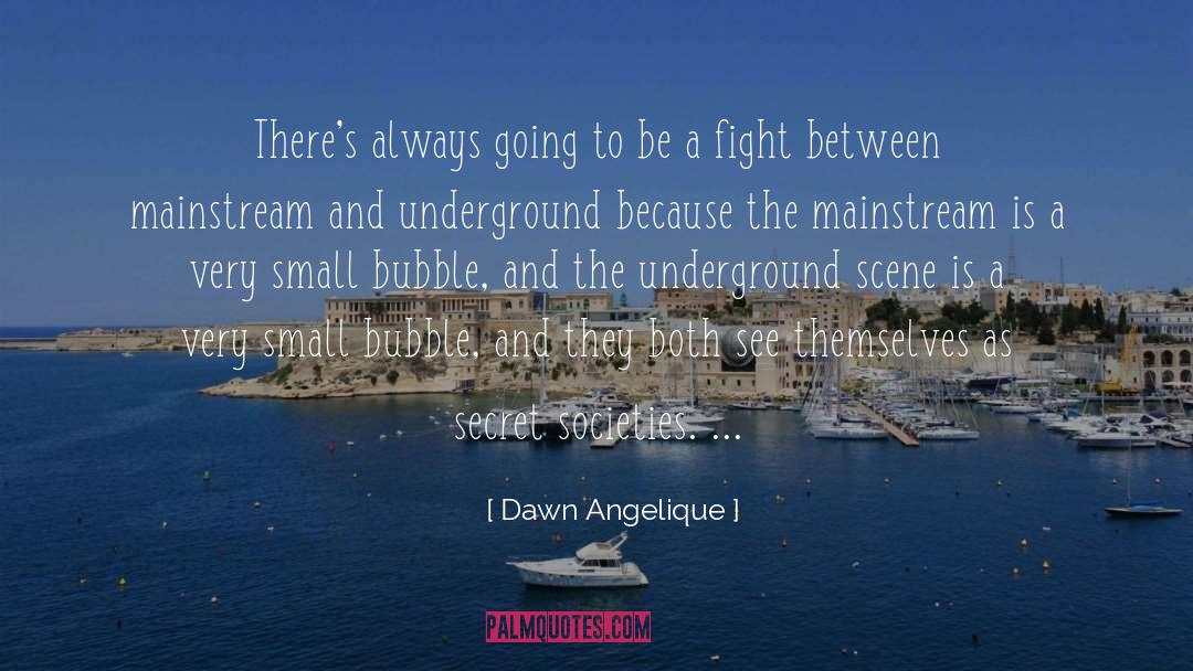 Secret Societies quotes by Dawn Angelique