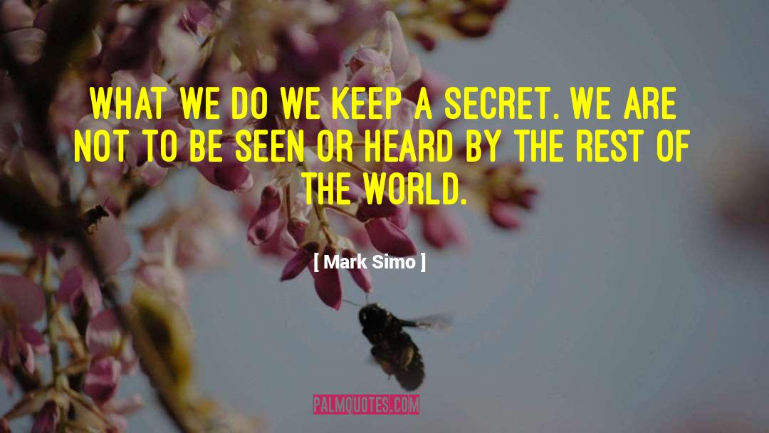 Secret Society quotes by Mark Simo