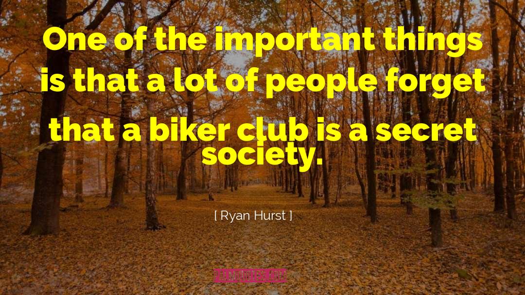 Secret Society quotes by Ryan Hurst