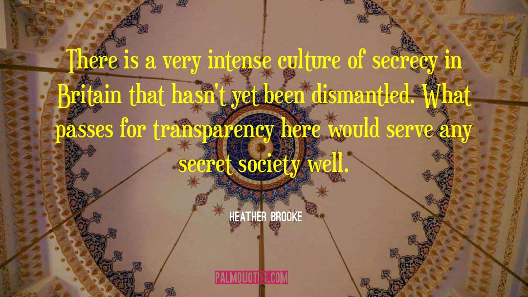 Secret Society quotes by Heather Brooke