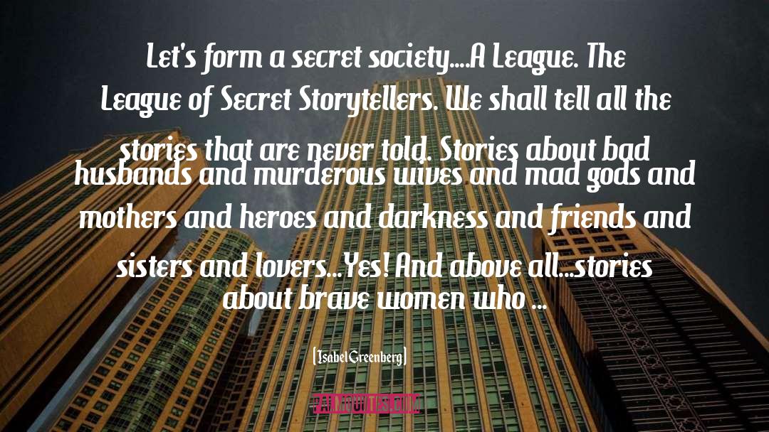 Secret Society quotes by Isabel Greenberg