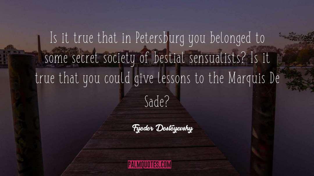 Secret Society quotes by Fyodor Dostoyevsky