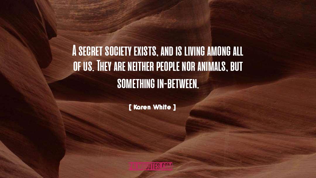 Secret Society quotes by Karen White
