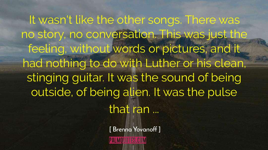 Secret Songs quotes by Brenna Yovanoff