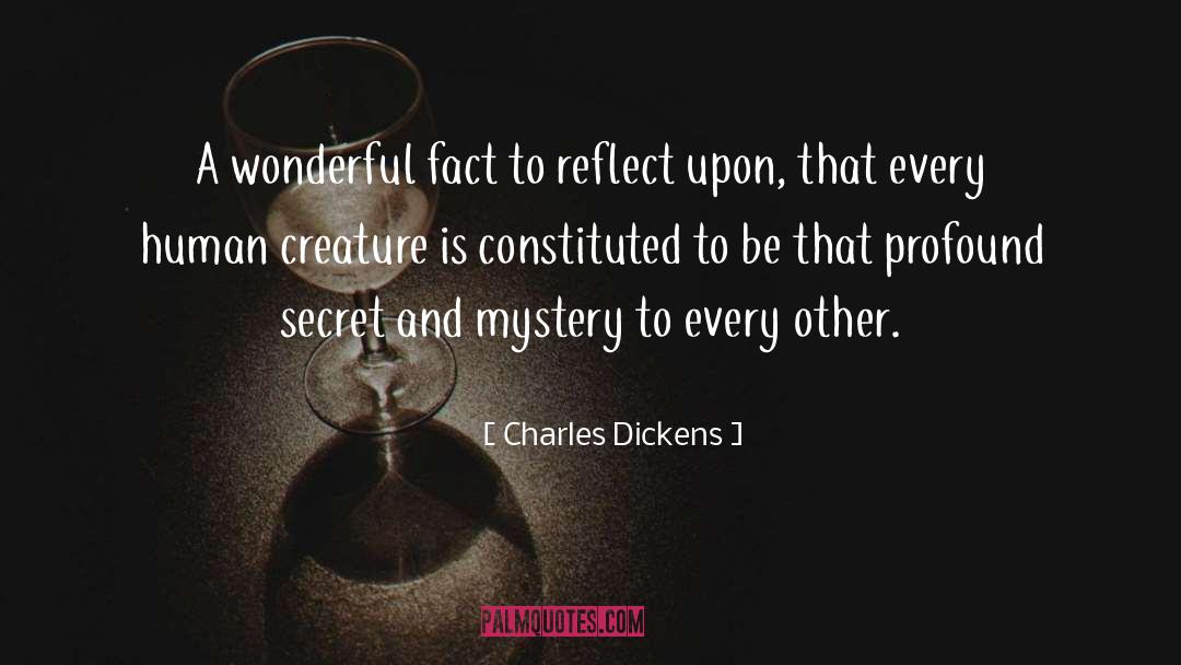 Secret Thoughts quotes by Charles Dickens