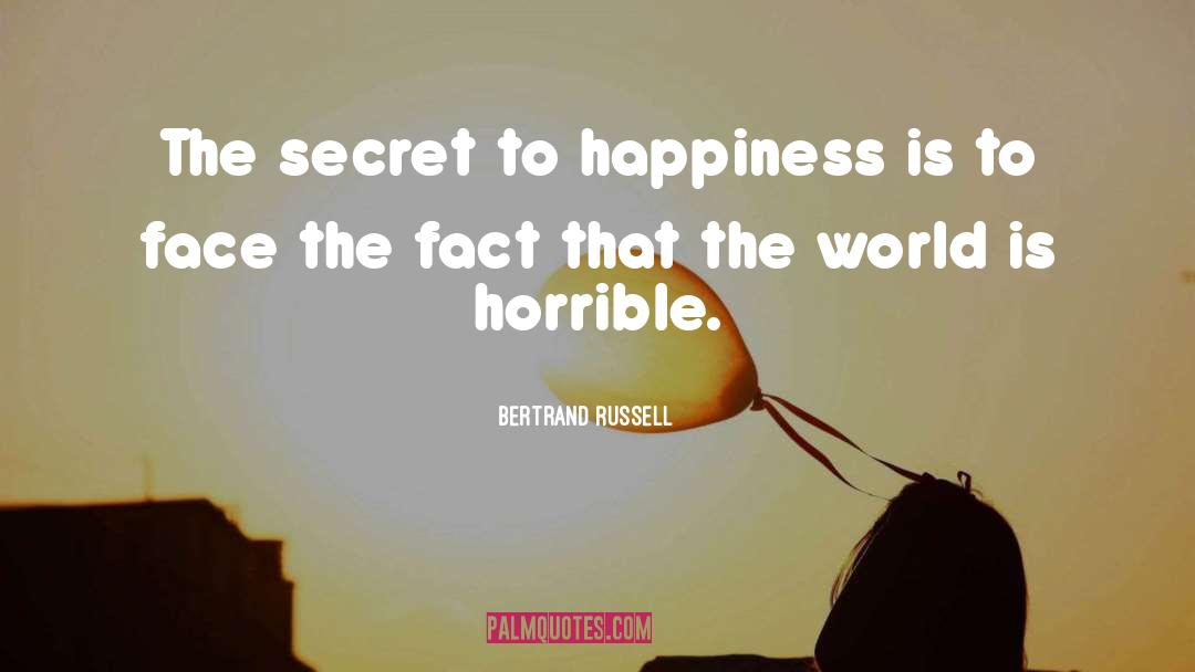 Secret To Happiness quotes by Bertrand Russell