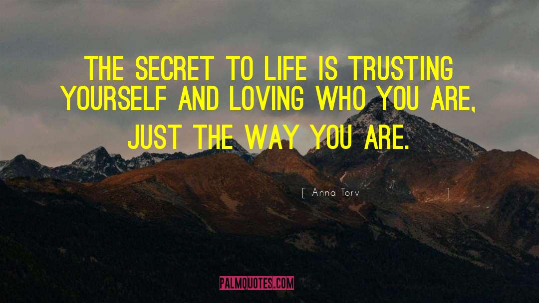 Secret To Life quotes by Anna Torv