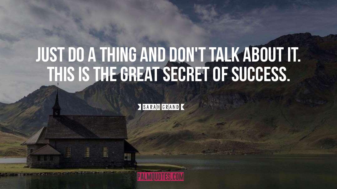 Secret To Success quotes by Sarah Grand