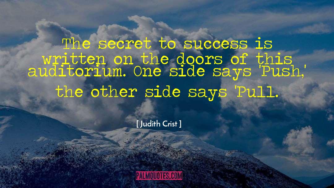 Secret To Success quotes by Judith Crist